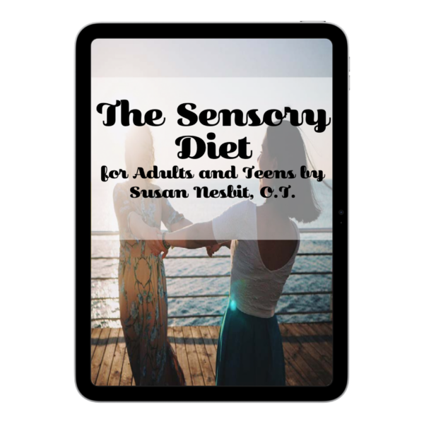 The Sensory Diet for Adults and Teens by Susan Nesbit