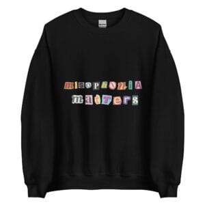 Misophonia Matters Unisex Sweatshirt