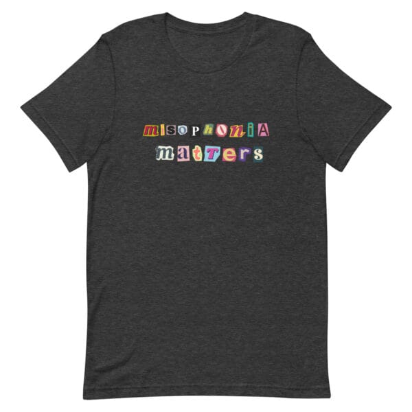 Misophonia Matters Unisex t-shirt - Image 5