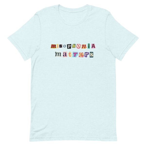 Misophonia Matters Unisex t-shirt - Image 11