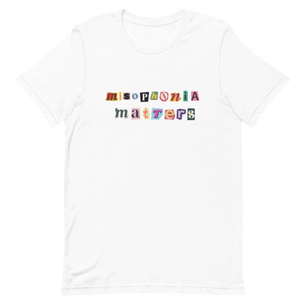 Misophonia Matters Unisex t-shirt - Image 12