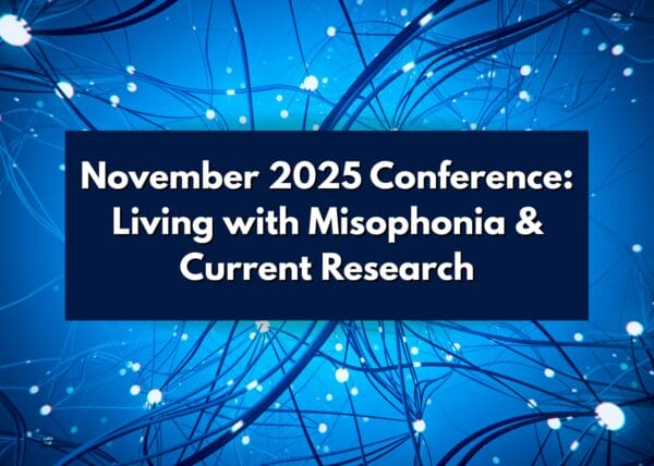 [Premium Donor Access] Living with Misophonia & Current Research